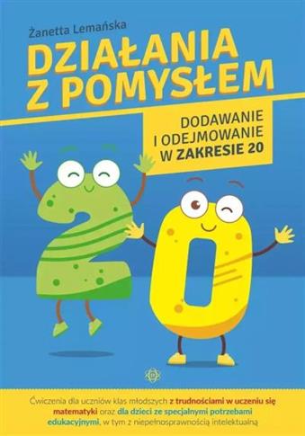 DZIAŁANIA Z POMYSŁEM. DODAWANIE I ODEJMOWANIE W ZA