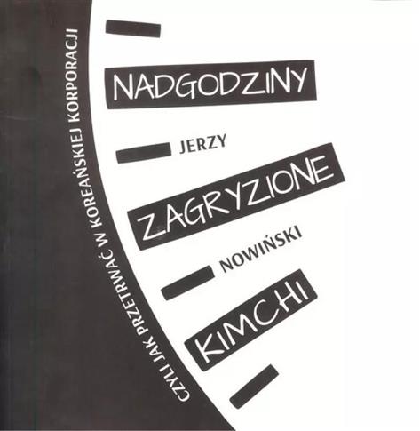 Nadgodziny zagryzione kimchi, czyli jak przetrwać