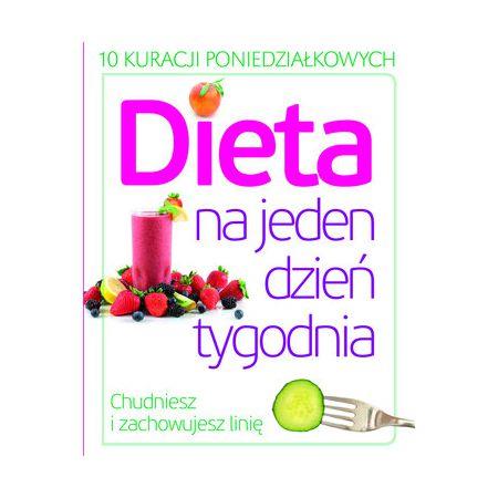 DIETA NA JEDEN DZIEŃ TYGODNIA