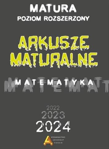 Matematyka. Arkusze Maturalne